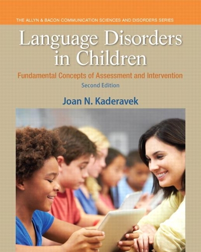 Бумажная книга «Language Disorders in Children:  Fundamental Concepts of Assessment and Intervention», автор Джоан Н. Кадеравек - фото №1