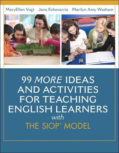 [object Object] «99 MORE Ideas and Activities for Teaching English Learners with the SIOP Model», авторів Яна Ечеваррія, Мерилін А. Вошем, МеріЕллен Вогт - фото №1