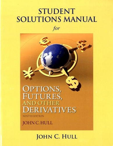 Паперова книга «Student Solutions Manual for Options, Futures, and Other Derivatives», автор Джон К. Халл - фото №1