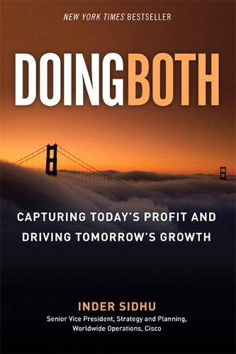 Бумажная книга «Doing Both:  Capturing Today's Profit and Driving Tomorrow's Growth», автор Индер Сидху - фото №1