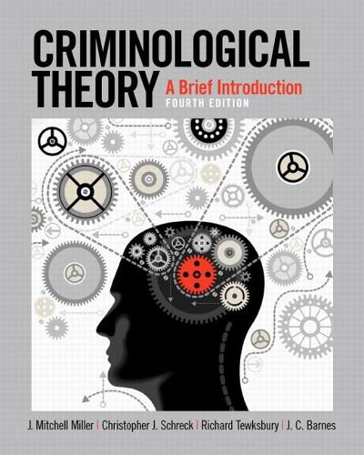 Паперова книга «Criminological Theory:  A Brief Introduction», авторів Крістофер Дж. Шрек, Дж. Мітчелл Міллер, Дж. К. Барнс, Річард Тьюксбері - фото №1