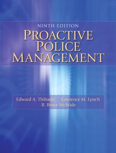 Бумажная книга «Proactive Police Management», авторов Брюс Р. Макбрайд, Эдвард А. Тибо, Грегори Уолш, Лоуренс Линч - фото №1