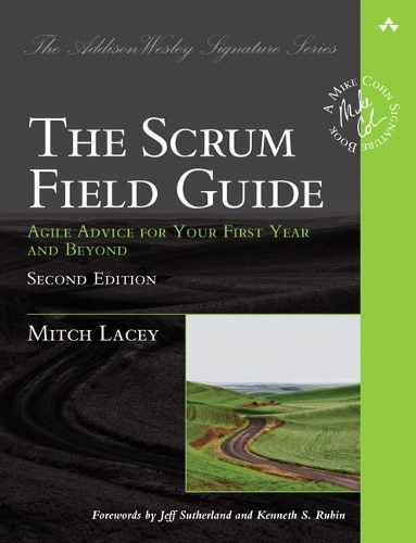 [object Object] «Scrum Field Guide, The:  Agile Advice for Your First Year and Beyond», автор Мітч Лейсі - фото №1