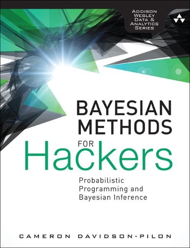 [object Object] «Bayesian Methods for Hackers:  Probabilistic Programming and Bayesian Inference», автор Кемерон Девідсон-Пілон - фото №1