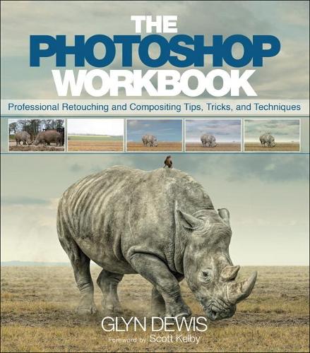 [object Object] «Photoshop Workbook, The:  Professional Retouching and Compositing Tips, Tricks, and Techniques», автор Глін Дьюїс - фото №1