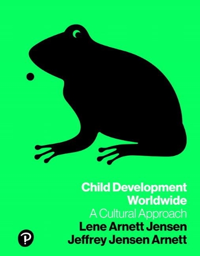 Бумажная книга «Child Development Worldwide:  A Cultural Approach», авторов Джеффри Дженсен Арнетт, Лене Арнетт Йенсен - фото №1