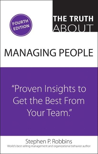 Бумажная книга «Truth About Managing People, The:  Proven Insights to Get the Best from Your Team», автор Стивен Роббинс - фото №1