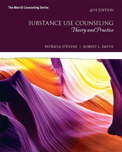 Бумажная книга «Substance Use Counseling: Theory and Practice», авторов Патриция Стивенс, Роберт Л. Смит - фото №1