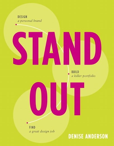 Бумажная книга «Stand Out:  Design a personal brand. Build a killer portfolio. Find a great design job.», автор Дениз Андерсон - фото №1