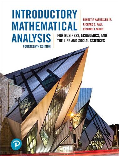 Бумажная книга «Introductory Mathematical Analysis for Business, Economics, and the Life and Social Sciences», авторов Эрнест Ф. Хойслер, Ричард Дж. Вуд, Ричард Пол - фото №1