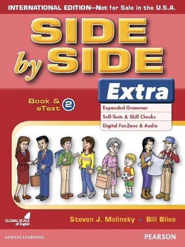 Бумажная книга «Side by Side Extra Book & eText 2 (International)», авторов Билл Блисс, Стивен Дж. Молински - фото №1