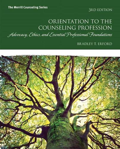 Бумажная книга «Orientation to the Counseling Profession:  Advocacy, Ethics, and Essential Professional Foundations», автор Брэдли Т. Эрфорд - фото №1