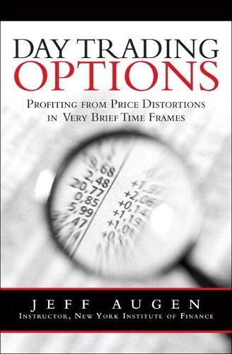 Бумажная книга «Day Trading Options: Profiting from Price Distortions in Very Brief Time Frames», автор Джефф Оген - фото №1