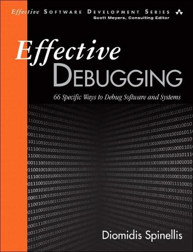 Паперова книга «Effective Debugging:  66 Specific Ways to Debug Software and Systems», автор Діомідіс Спінелліс - фото №1