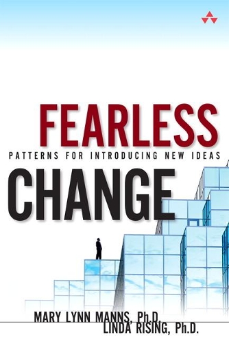 [object Object] «Fearless Change:  Patterns for Introducing New Ideas (paperback)», авторів Лінда Райзінг, Мері Лінн Маннс - фото №1