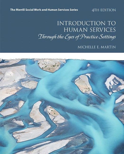 Бумажная книга «Introduction to Human Services:  Through the Eyes of Practice Settings», автор Мишель Мартин - фото №1