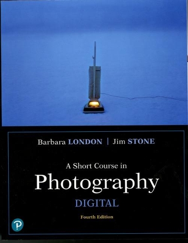 Бумажная книга «Short Course in Photography, A:  Digital», авторов Барбара Лондон, Джим Стоун - фото №1
