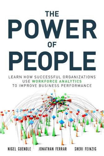 [object Object] «Power of People, The:  Learn How Successful Organizations Use Workforce Analytics To Improve Business Performance», авторів Джонатан Феррар, Найджел Геноле, Шері Файнзіг - фото №1
