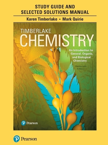 Бумажная книга «Student Study Guide and Selected Solutions Manual for Chemistry: An Introduction to General, Organic, and Biological Chemistry», автор Карен К. Тимберлейк - фото №1