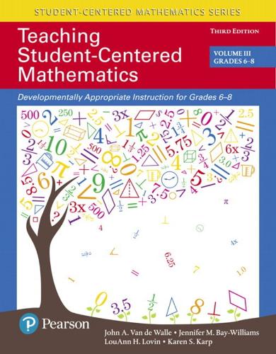 Бумажная книга «Teaching Student-Centered Mathematics: Developmentally Appropriate Instruction for Grades 6-8 (Volume 3)», авторов Дженнифер Бэй-Уильямс, Джон Ван де Валле, Карен Карп, ЛуАнн Х. Ловин - фото №1