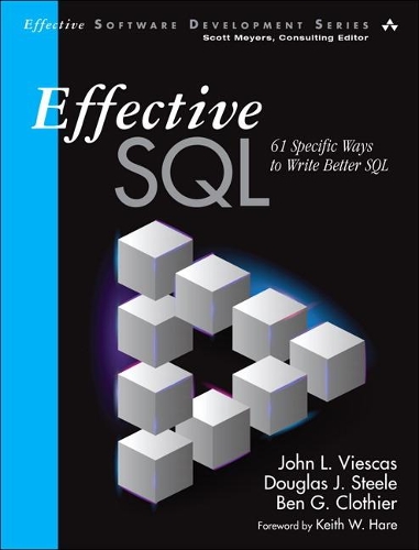 [object Object] «Effective SQL:  61 Specific Ways to Write Better SQL», авторів Бен Клотьє, Дуглас Стіл, Джон Л. Вієскас - фото №1