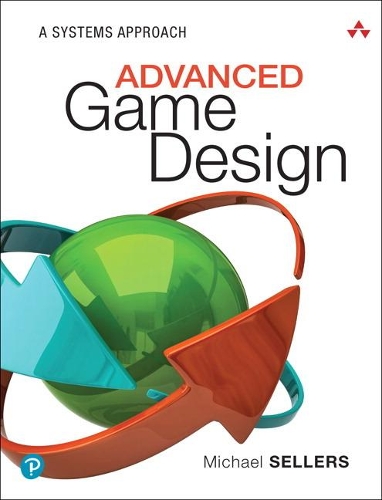 [object Object] «Advanced Game Design:  A Systems Approach», автор Міхаель Селлерс - фото №1
