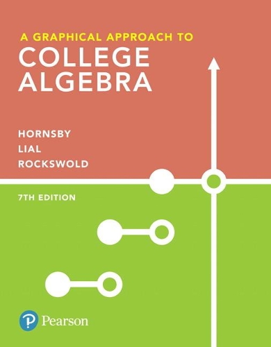 Бумажная книга «Graphical Approach to College Algebra, A», авторов Гэри Роксволд, Джон Хорнсби, Маргарет Лиал - фото №1