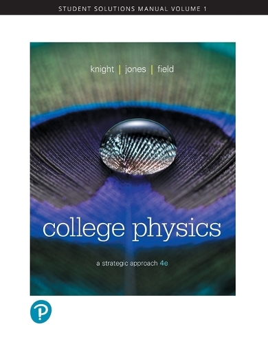Бумажная книга «Student Solutions Manual for College Physics: A Strategic Approach, Volume 1 (Chapters 1-16)», авторов Брайан Джонс, Рэндалл Д. Найт, Стюарт Филд - фото №1