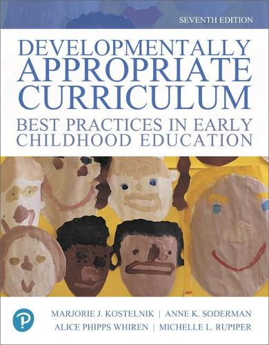 Бумажная книга «Developmentally Appropriate Curriculum:  Best Practices in Early Childhood Education», авторов Алиса Вирен, Энн К. Содерман, Марджори Дж. Костельник, Мишель Рупипер - фото №1