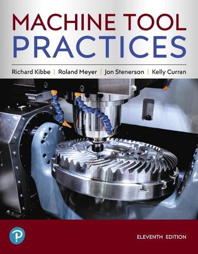 Паперова книга «Machine Tool Practices», авторів Джон Стенерсон, Келлі Курран, Річард Р. Кіббе, Роланд Мейєр - фото №1