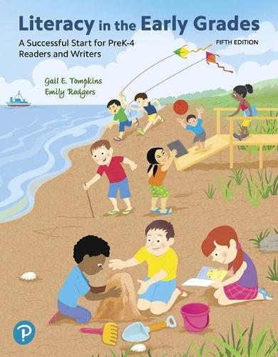 Бумажная книга «Literacy in the Early Grades:  A Successful Start for PreK-4 Readers and Writers», авторов Эмили Роджерс, Гейл Э. Томпкинс - фото №1
