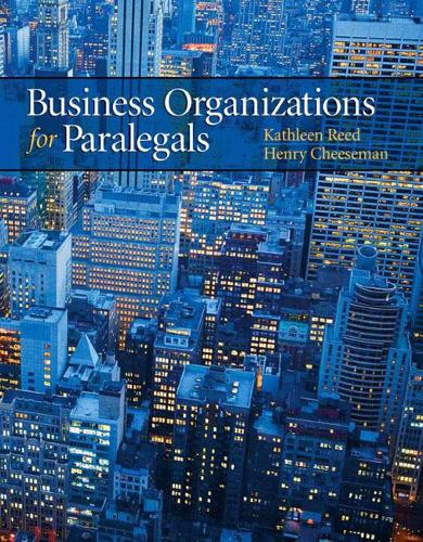 Бумажная книга «Business Organizations for Paralegals», авторов Генри Р. Чизмен, Джон Дж. Шлагетер III, Кэтлин Рид - фото №1