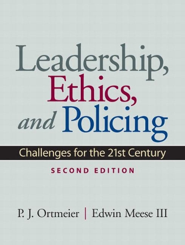 Бумажная книга «Leadership, Ethics and Policing:  Challenges for the 21st Century», авторов Эдвин Миз, П. Ортмайер - фото №1