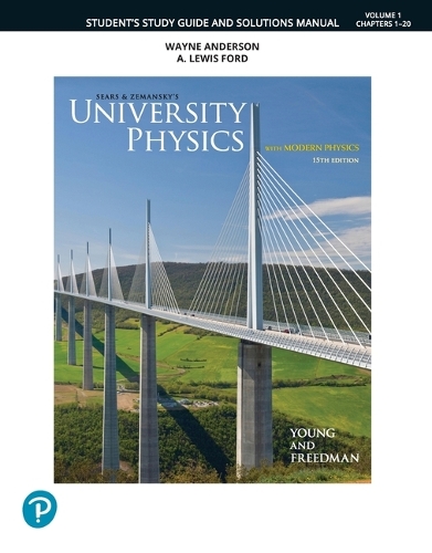 Бумажная книга «Student Study Guide and Solutions Manual for University Physics, Volume 1 (Chapters 1-20)», авторов Хью Янг, Роджер А. Фридман - фото №1