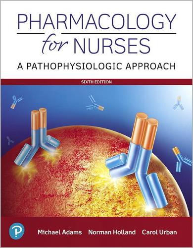 Бумажная книга «Pharmacology for Nurses:  A Pathophysiologic Approach», авторов Кэрол Урбан, Норман Холланд - фото №1