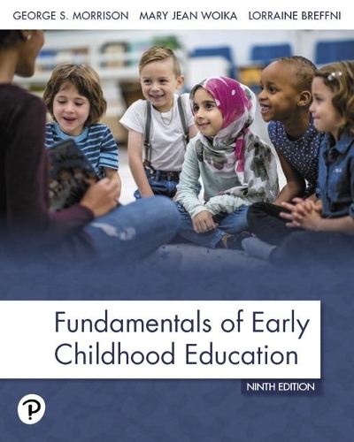 Бумажная книга «Fundamentals of Early Childhood Education», авторов Джордж С. Моррисон, Лоррейн Бреффни, Мэри Джин Войка - фото №1