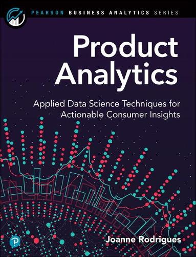 [object Object] «Product Analytics:  Applied Data Science Techniques for Actionable Consumer Insights», автор Джоанн Родрігес - фото №1