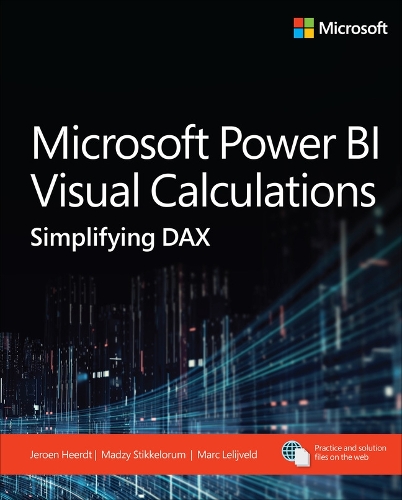 Паперова книга «Microsoft Power BI Visual Calculations:  Simplifying DAX», авторів Джероен тер Хеердт, Мадзі Стіккелорум, Марк Лелійвельд - фото №1