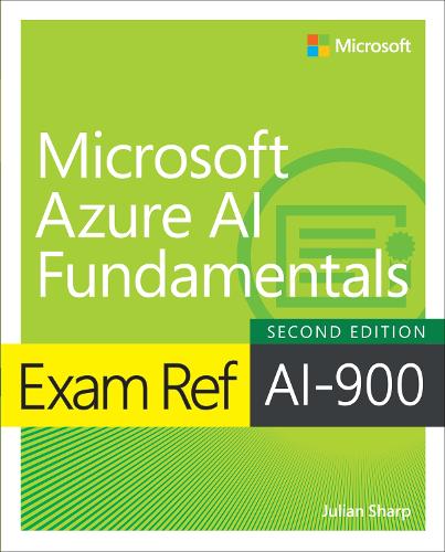 Бумажная книга «Exam Ref AI-900 Microsoft Azure AI Fundamentals», авторов Франческо Эспозито, Джулиан Шарп, Мартина Д’Антони, Стефано Костанцо - фото №1