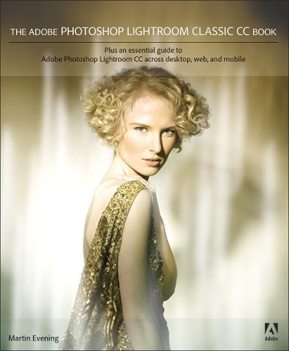 Паперова книга «Adobe Photoshop Lightroom Classic CC Book, The», автор Мартін Івнінг - фото №1