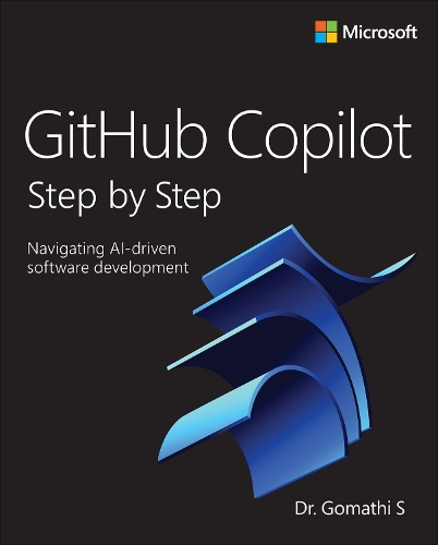Паперова книга «GitHub Copilot Step by Step:  Navigating AI-driven software development», автор Гоматі С. - фото №1