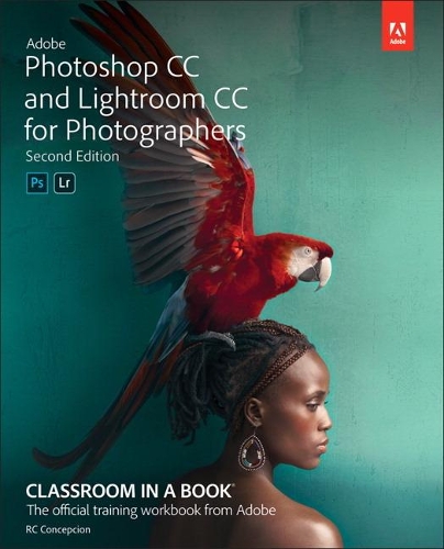 Паперова книга «Adobe Photoshop and Lightroom Classic CC Classroom in a Book (2019 release)», автор Рафаель Консепсьон - фото №1