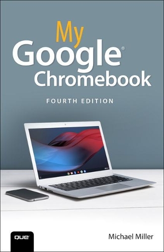 Бумажная книга «My Google Chromebook», автор Майкл А. Миллер - фото №1