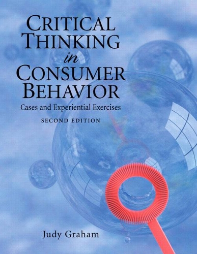 Паперова книга «Critical Thinking in Consumer Behavior:  Cases and Experiential Exercises», автор Джуді Ф. Грем - фото №1