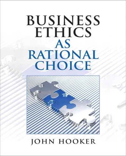 Бумажная книга «Business Ethics as Rational Choice», автор Джон Хукер - фото №1