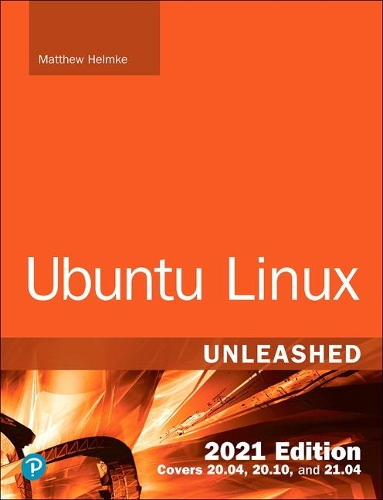 Бумажная книга «Ubuntu Linux Unleashed 2021 Edition», автор Мэтью Хельмке - фото №1