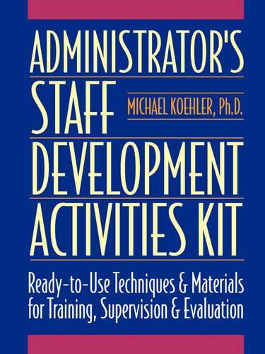 Бумажная книга «Administrator's Staff Development Activities Kit», автор Майкл Келер - фото №1