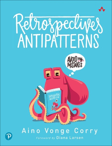 Paper book «Retrospectives Antipatterns», author Aino Vonge Corry - фото №1