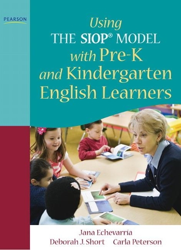 Бумажная книга «Using THE SIOP® MODEL with Pre-K and Kindergarten English Learners», авторов Карла Петерсон, Дебора Шорт, Яна Эчеваррия - фото №1