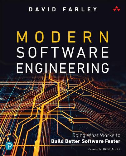 [object Object] «Modern Software Engineering:  Doing What Works to Build Better Software Faster», автор Девід Фарлі - фото №1
